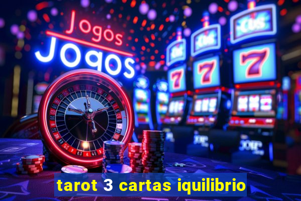 tarot 3 cartas iquilibrio